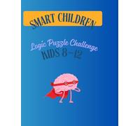 Logic Puzzle Challenge for Kids 8-12: Brain Games for Focus & Thinking Skills with Sudoku, Mazes & Crossword Puzzle , Spot the Difference Activities