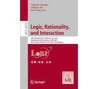 Logic, Rationality, and Interaction: 10th International Conference on Logic, Rationality and Interaction, LORI 2025, Xi’an, China, October 16-19, 2025, Proceedings (Lecture Notes in Computer Science)