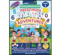 Logic Sprout Preschool Math Adventures: Learn Numbers 0-10 - Full Color Edition: Preschool Math Workbook for Ages 3-6 | Number Recognition, Tracing, ... Growing Minds Series - Full Color Edition)