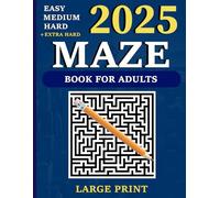 Logic Trek - Maze Book for Adults Large Print: Easy, Medium, and Hard Maze Puzzle Book for Fun, Stress Relief and Relaxation (The Puzzle Chronicles)