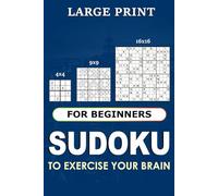Logic Trek - Sudoku Book for Adults Large Print: Easy Sudoku Puzzle Book for Adults, Kids, Teens, and Seniors with Full Solutions - Collection for Beginners | 4x4 | 9x9 | 16x16 (The Puzzle Chronicles)