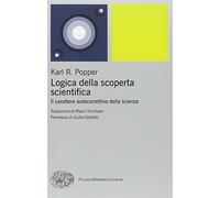 Logica della scoperta scientifica. Il carattere autocorrettivo della scienza (Piccola biblioteca Einaudi. Nuova serie)