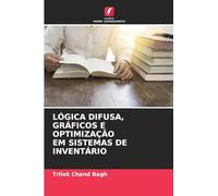 Lógica Difusa, Gráficos E Optimização Em Sistemas de Inventário