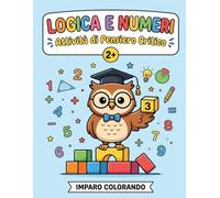 LOGICA E NUMERI: Attività di pensiero critico
