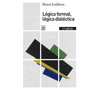 Lógica formal, lógica dialéctica (Siglo XXI de España General)