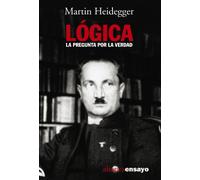 Lógica: La pregunta por la verdad (Alianza Ensayo)