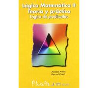 Lógica Matemática Teoría Y Práctica Ii. Lógica De Predicados (Universidad filosofía)