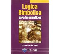 Lógica Simbólica para Informáticos. (INFORMATICA GENERAL)