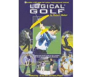 "Logical Golf: A Logical and Simple Guide to the Complex Art of Swinging a Golf Club Effectively" (Dvd) By Robert Baker
