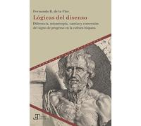 Lógicas del disenso :diferencia, misantropía, vanitas y conversión del signo de progreso en la cultura hispana (Tiempo emulado)