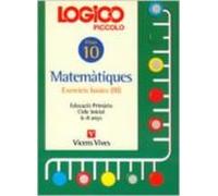 Logico Piccolo Matematiques Exercicis Basics Iii Cicle Inicial (6 - 8