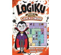 LOGIKU Welcome To Hotel Cracklewood: An Immersive Sudoku Style Logic Puzzle Book Involving Spooky Halloween Characters