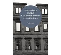 Logique d'un monde en ruine: Six essais philosophiques