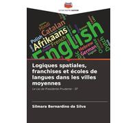 Logiques spatiales, franchises et écoles de langues dans les villes moyennes: Le cas de Presidente Prudente - SP