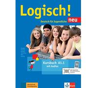 Logisch! neu a1.1, libro del alumno con audio online: Kursbuch A1.1 + Audios zum Download (SIN COLECCION)