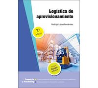 Logística de aprovisionamiento 2ª edición (Comercio y Marketing)
