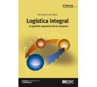 logistica integral: la gestion operativa de la empresa (5ª ed.)