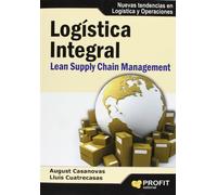 Logistica Integral: Lean Supply Chain Management