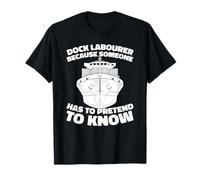 Logística - Puerto Carga Trabajador Portuario Camiseta