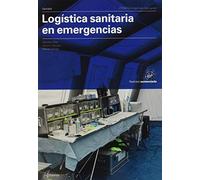 Logística sanitaria en emergencias. (CFGM EMERGENCIAS SANITARIAS)