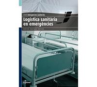 Logística sanitària en emergències (CFGM EMERGÈNCIES SANITÀRIES)