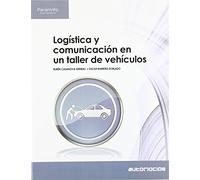 Logística y comunicación en un taller de vehículos (Transporte y Mantenimiento de Vehículos)