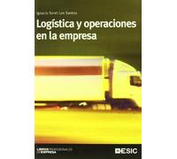 Logística y operaciones en la empresa (Libros profesionales)