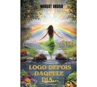 Logo depois daquele dia: Uma história verídica da cura contra o câncer