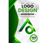 LOGO DESIGN WORKBOOK: 100 PAGES (A4 SIZE) (The Professional Logo Design Workbook Series)