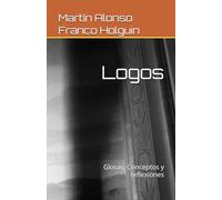 Logos: Glosas, Conceptos y reflexiones (EL ALMA EN MOVIMIENTO)