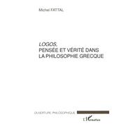 Logos, pensée et vérité dans la philosophie grecque