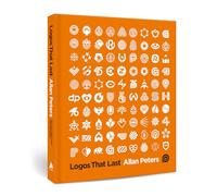 Logos that Last: How to Create Iconic Visual Branding [ versión en Inglés]