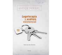Logoterapia y análisis existencial. Textos de seis decadas. (2ª ed. 2018) (fuera de colección)