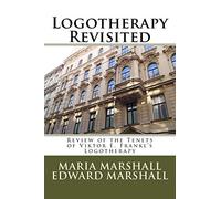 Logotherapy Revisited: Review of the Tenets of Viktor E. Frankl's Logotherapy
