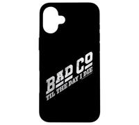 Logotipo clásico de Bad Company Til The Day I Die Carcasa para iPhone 16 Plus