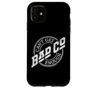 Logotipo de Bad Company Can't Get Enough Circle Carcasa para iPhone 11