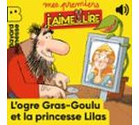 Logre Gras-goulu Et La Princesse Lilas (audiolibro)