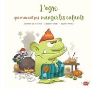 L'ogre qui n'aimait pas manger les enfants
