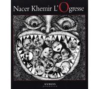 L'Ogresse. Contes Bilingues Francais-Arabe