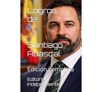 Logros de Santiago Abascal: Edición completa