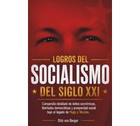 Logros del socialismo del siglo XXI: Compendio detallado de éxitos económicos, libertades democráticas y prosperidad social bajo el legado de Hugo y Nicolás.