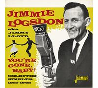 Logsdon,Jimmie - You're Gone, Baby! Selected Singles 1951-1962