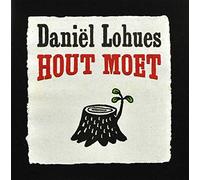 Lohues, Daniel - Hout Moet