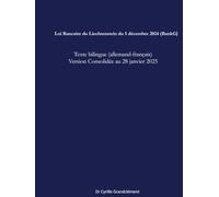 Loi Bancaire du Liechtenstein du 5 décembre 2024 (BankG): Texte bilingue (allemand-français) version consolidée au 28 janvier 2025 (LCBI - Les Codes Bilingues Inédits)
