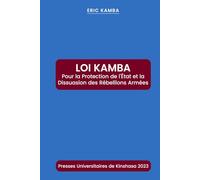 LOI KAMBA :Pour la protection de l’État et la dissuasion des rébellions armées