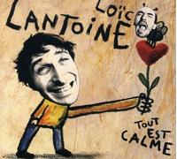 Loic Lantoine - Tout Est Calme