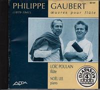 Loïc Poulain: Flute Noël Lee: Piano - Philippe Gaubert - Flute Works - Poulain / Lee