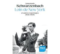 Loin de New York et autres reportages (1936-1938)