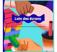 Loin des écrans: Le plaisir de jouer sans écrans