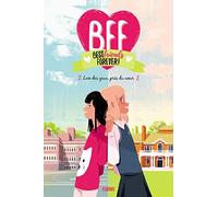 BFF - Tome 1 - Loin des yeux, près du c ur (BFF, 1)
